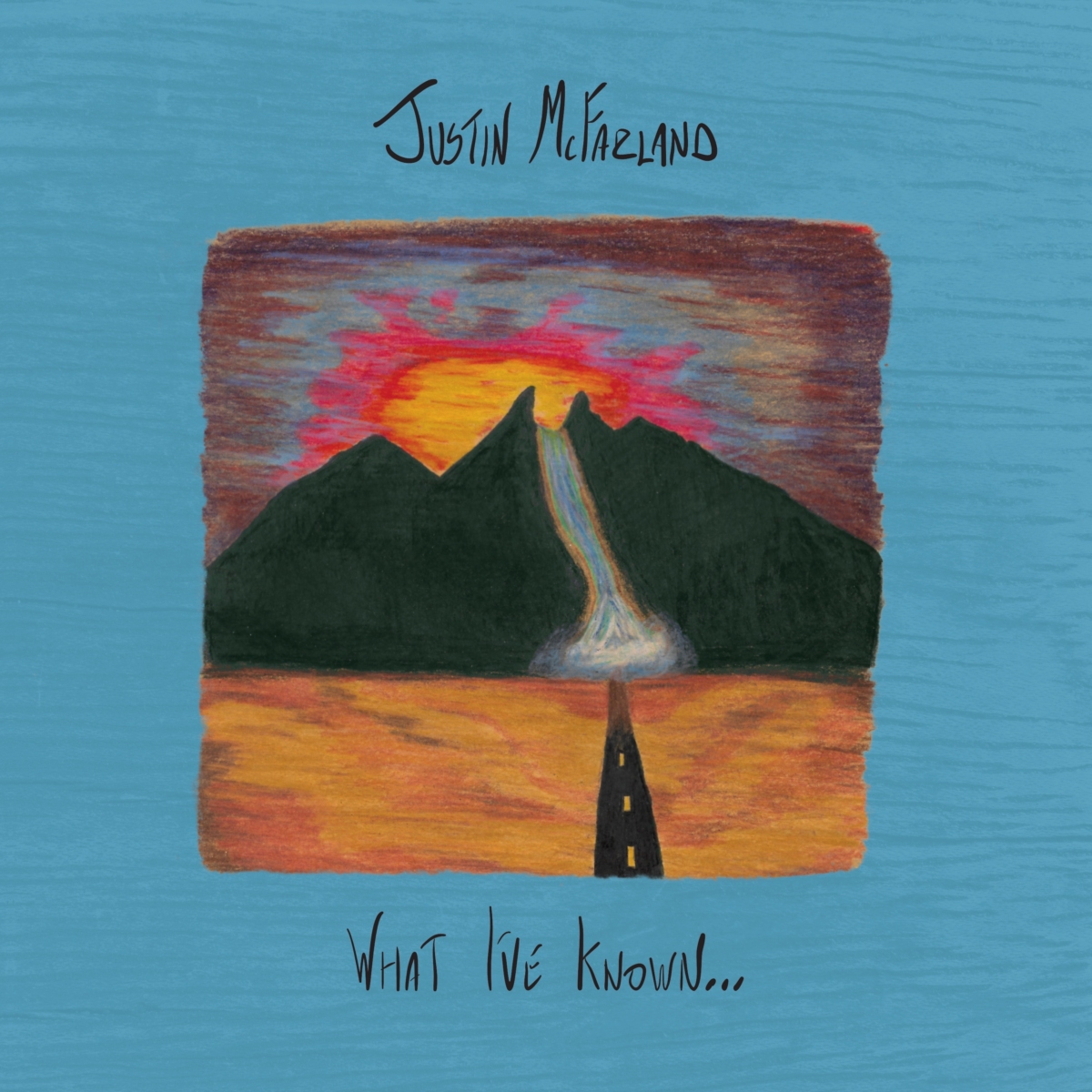 Album Cover: Justin McFarland - What I've Known