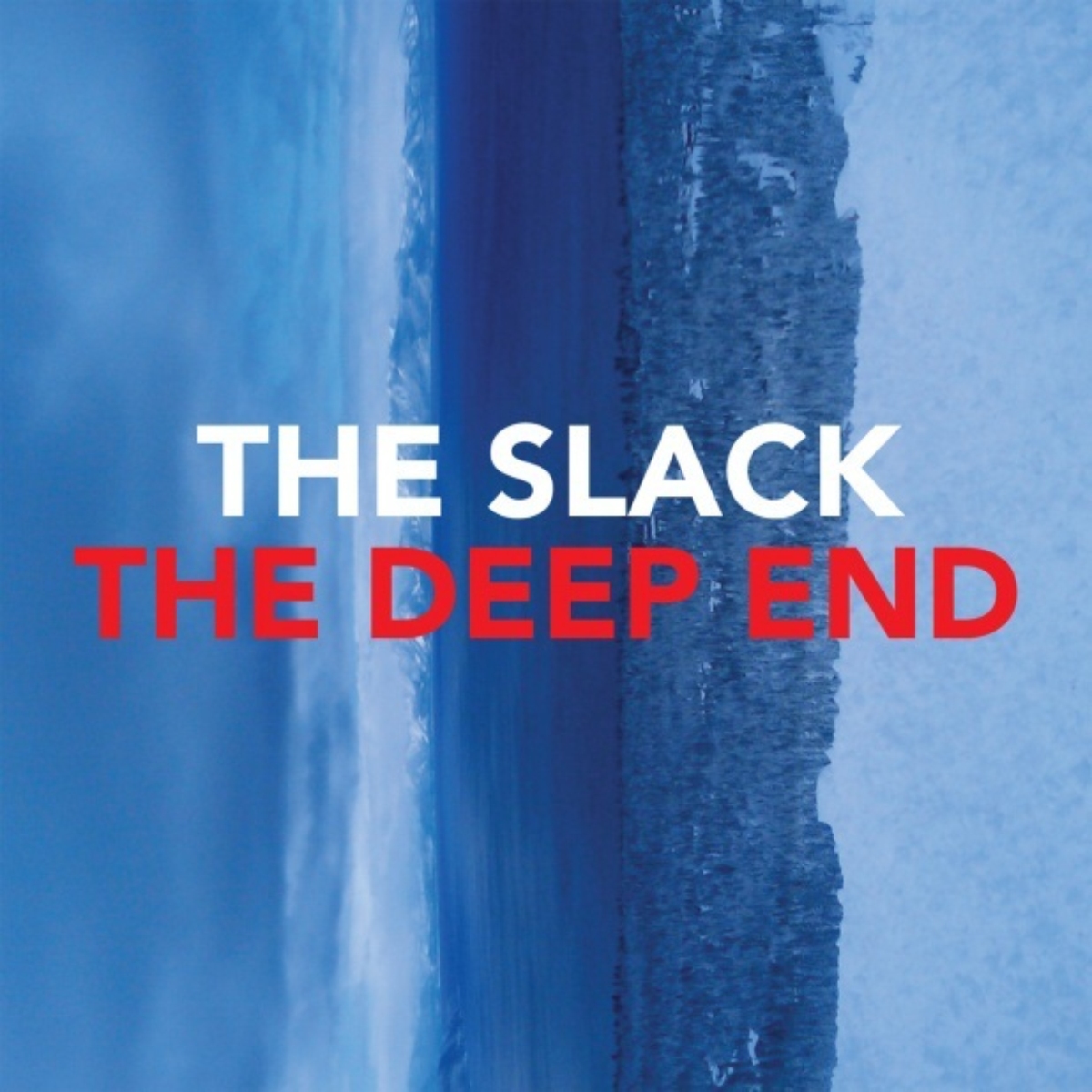 Album Cover: The Slack -The Deep End