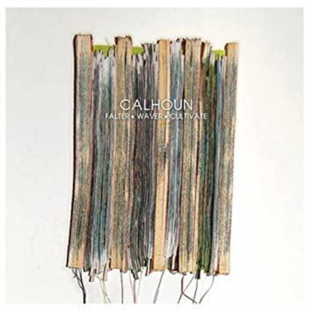 Album Cover: Calhoun - Falter Waver Cultivate