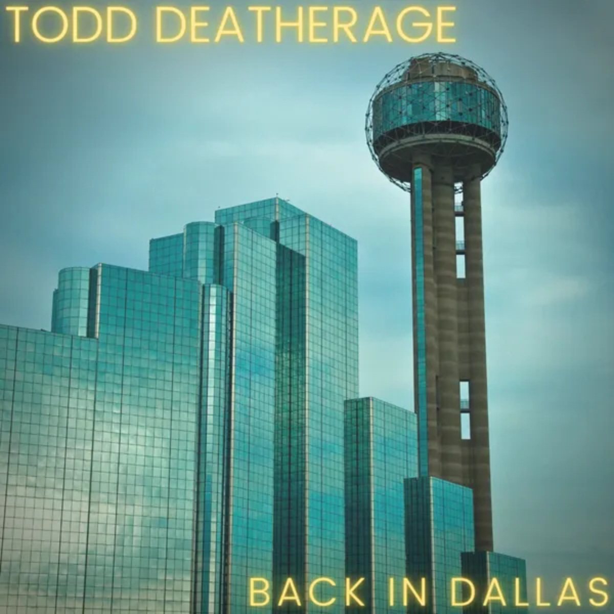 Album Cover: Todd Deatherage - Back in Dallas