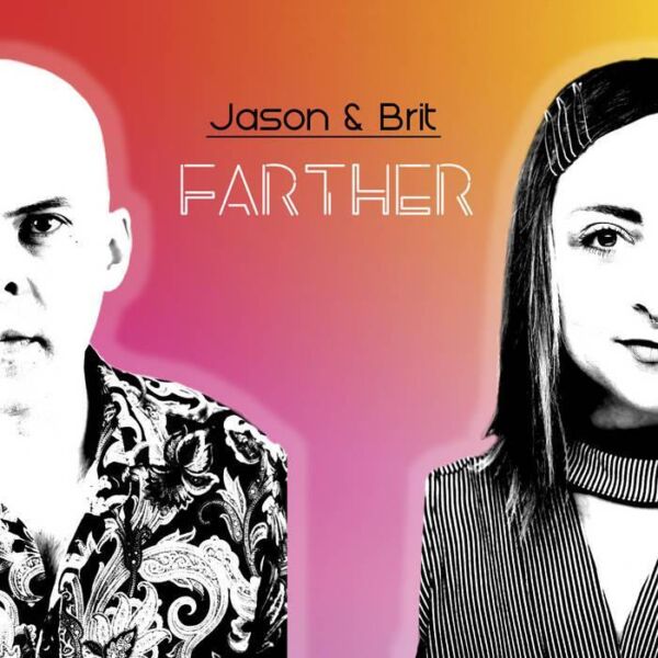 Album Cover: Jason and Brit - Farther