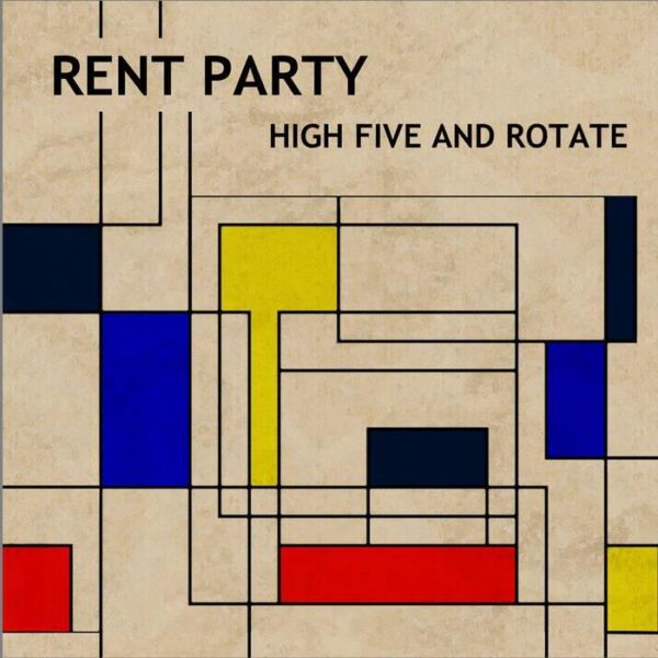 Album Cover: Rent Party - High Five and Rotate