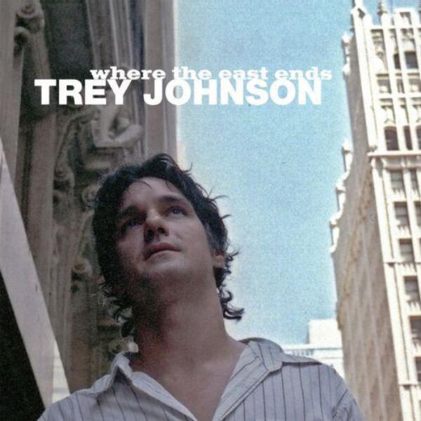 Album Cover: Trey Johnson - Where the East Ends